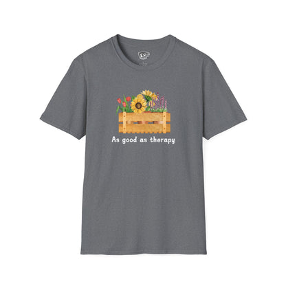 Gardening As Good As Therapy Unisex T-Shirt