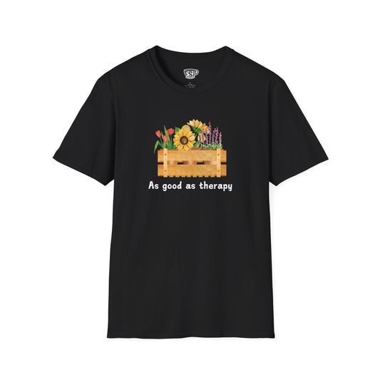 Gardening As Good As Therapy Unisex T-Shirt